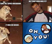 Image result for OH You Will Meme