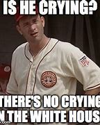 Image result for No Crying in Baseball Meme