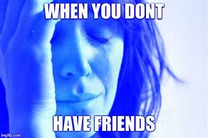 Image result for First World Problems Meme