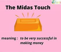 Image result for Midas Touch Examples
