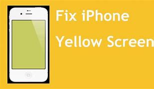 Image result for iPhone Yellow Screen