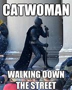 Image result for Batman and Catwoman Memes