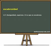 Image result for escabrosidad