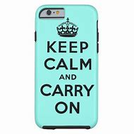 Image result for Keep Calm Phone Cases