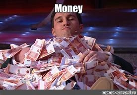 Image result for Here Comes the Money Même