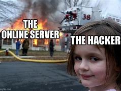 Image result for I'm in Hacker Meme