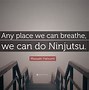 Image result for Ninjutsu Quotes