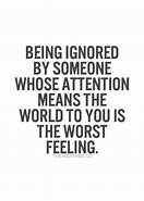 Image result for Quotes Being Ignored by Someone