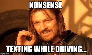 Image result for Funny Texting While Driving Memes