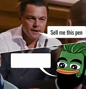 Image result for Sell Me This Pen Meme
