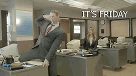 Image result for It's Friday Office Meme
