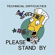 Image result for Technical Difficulties Screen Meme