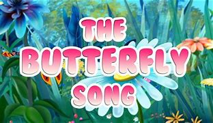 Image result for If I Were a Butterfly Song