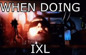 Image result for IXL Memes GIF