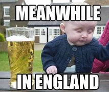 Image result for Funny England Memes