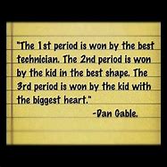 Image result for Dan Gable Wrestling Quotes