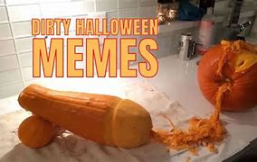Image result for Happy Dirty Halloween Meme