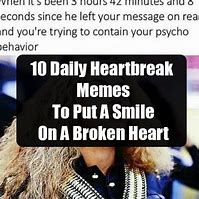 Image result for Funny Heartbreak Memes