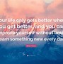 Image result for A Good Thing Can Always Be Improved Quotes