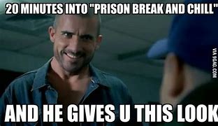 Image result for Funny Prison Break Memes