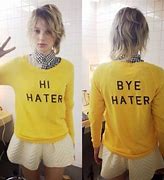 Image result for Bye Haters