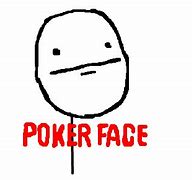 Image result for Poker Face Meme Anime