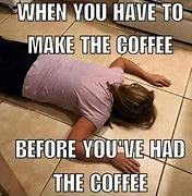 Image result for Good Morning Need Caffeine Meme
