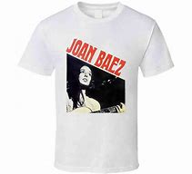 Image result for Joan Baez T-Shirts