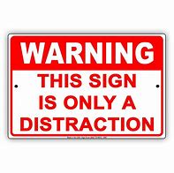 Image result for Danger Ahead Warning Signs Funny