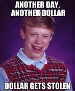 Image result for Another Day Another Dollar Meme