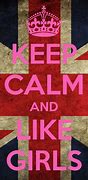 Image result for Keep Calm Quotes Girls