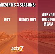 Image result for Arizona Heat Meme