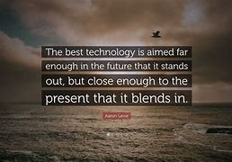 Image result for Good Technology Quotes