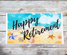 Image result for Happy Retirement Beach