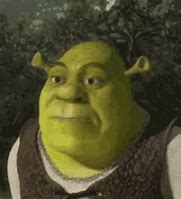 Image result for Shrek Pic Meme GIF