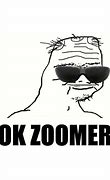 Image result for OK Zoomer Meme