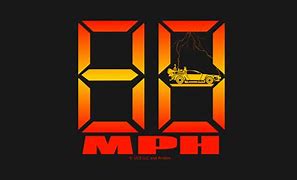 Image result for Back to the Future 88 Mph Quote