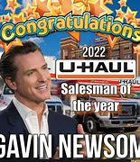 Image result for Gavin Newsom U-Haul Salesman of the Year