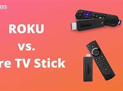 Image result for Roku TV vs Fire Stick