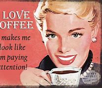 Image result for Funny Vintage Coffee