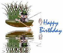 Image result for Happy Birthday Fishing Meme