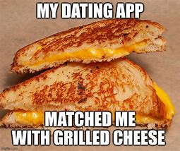 Image result for Grilled Cheese Sandwich Meme