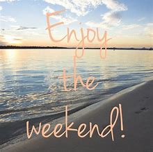 Image result for Have a Great Long Weekend