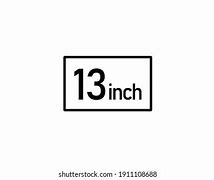 Image result for Things That Are 13 Inches