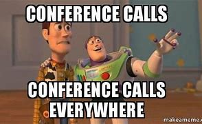 Image result for Loud Conference Call Meme