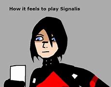 Image result for Signalis Memes