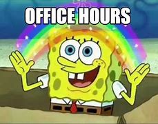 Image result for Office Hours Meme