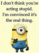 Image result for Goofy Minion Quotes