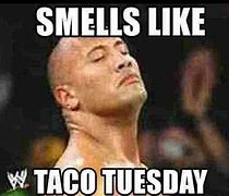 Image result for It's Taco Tuesday Meme