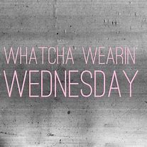 Image result for Whatcha Wearin Meme